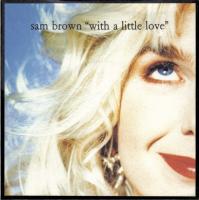 Sam Brown: With a Little Love Britain 7-inch