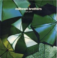 Milltown Brothers: Apple Green Britain 7-inch