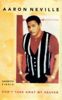 Aaron Neville: Don't Take Away My Heaven US cassette single