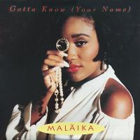 Malaika: Gotta Know (Your Name) US 12-inch single
