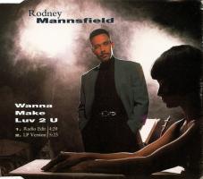 Rodney Mannsfield: Wanna Make Luv 2 U US CD single