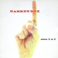 Hammerbox: When 3 Is 2 US CD single