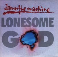 Damn the Machine: Lonesome God US CD single