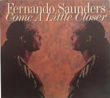 Fernando Saunders: Come a Little Closer US CD single