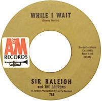 Sir Raleigh and the Cupons: While I Wait US 7-inch