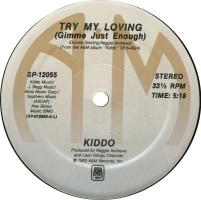 Kiddo: Try My Loving (Gimme Just Enough) US 12-inch