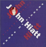 John Hiatt: Cross My Fingers US CD single