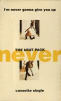 Brat Pack: I'm Never Gonna Give You Up US cassette single