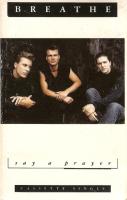 Breathe: Say a Prayer US cassette single