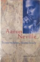 Aaron Neville: Somewhere, Somebody US cassette single