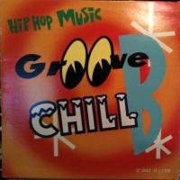 Groove B. Chill: Hip Hop Music US 12-inch