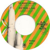 Sisters Love: The Bigger You Love US 7-inch reissue