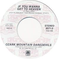 Ozark Mountain Daredevils: If You Wanna Get to Heaven US 7-inch reissue