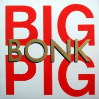 Big Pig: Bonk Britain vinyl album