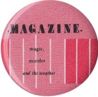 Magazine: Magic, Murder and the Weather promotional pin