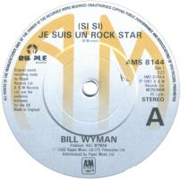Bill Wyman: Je Suis Un Rock Star (Si Si) Britain 7-inch