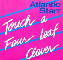 Atlantic Starr: Touch a Four Leaf Clover US 7-inch