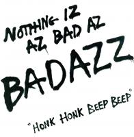 Badazz: Honk Honk Beep Beep US 7-inch