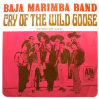 Baja Marimba Band: Cry Of the Wild Goose US 7-inch