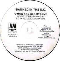 Banned In the Britain: C'mon and Get My Love Britain 12-inch