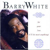 Barry White: For Your Love (I'll Do Most Anything) France 7-inch
