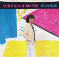 Bill Wyman: Je Suis Un Rock Star US 7-inch