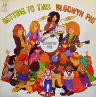 Blodwyn Pig: Getting to This US vinyl album