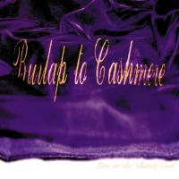 Burlap to Cashmere: Live At the Bitter End US CD album
