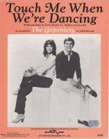 Carpenterss: Touch Me When We're Dancing Australia Sheet Music