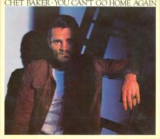 Chet Baker: You Can't Go Home Again US CD album