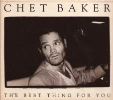Chet Baker: The Best Thing For You US CD album