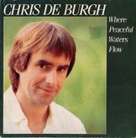 Chris DeBurgh: Where Peaceful Waters Flow Netherlands 7-inch