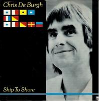 Chris DeBurgh: Ship to Shore Britain 7-inch
