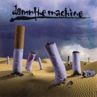 Damn the Machine self-titled US CD album