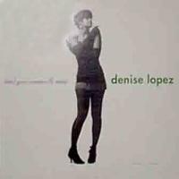 Denise Lopez: Don't You Wanna Be Mine US 12-inch