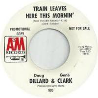 Dillard & Clark: Train Leaves Here This Mornin' US promo 7-inch