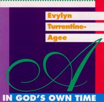 Evylyn Turrentine-Agee: In God's Own Time US CD album