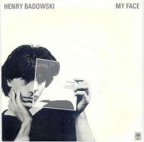 Henry Badowski: My Face Britain 7-inch