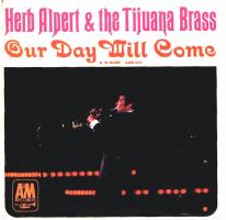 Herb Alpert & the Tijuana Brass: Our Day Will Come US 7-inch sleeve