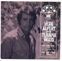 Herb Alpert & the Tijuana Brass: You Are My Life Britain 7-inch
