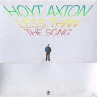 Hoyt Axton: Less Than the Song US vinyl album