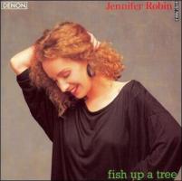 Jennifer Robin: Fish Up a Tree US CD album