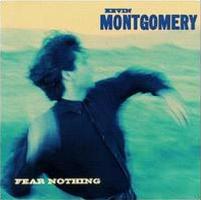 Kevin Montgomery: Fear Nothing US CD album
