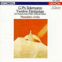 Masahiro Arita: G.Ph. Telemann: Twelve Fantasias For Tranverse Flute without Bass US CD album