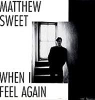 Matthew Sweet: When I Feel Again US 12-inch