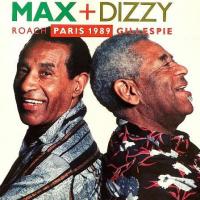 Max Roach & Dizzy Gillespie: Max and Dizzy In Paris 1989 US CD album