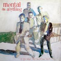 Mental As Anything: If You Leave Me Can I Come Too? US vinyl album