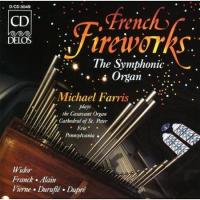 Michael Farris: French Fireworks the Symphonic Organ US CD