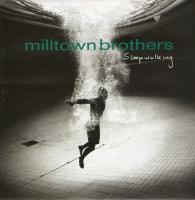 Milltown Brothers  7-inch