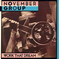 November Group: Work That Dream US 12-inch